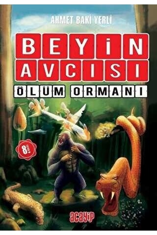 Beyin Avcısı 4 - Ölüm Ormanı - Ahmet Baki Yerli - Acayip Beyin Avcısı 4 - Ölüm Ormanı - Ahmet Baki Yerli - Acayip