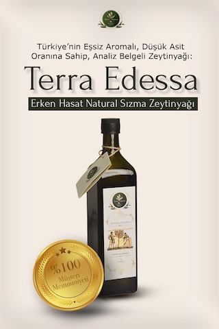 Terra Edessa Olio High Quality Olive Oil Erken Hasat Natürel Sızma Zeytinyağı - 1 Lt - Mezopotamya'nın Bereketli Lezzeti