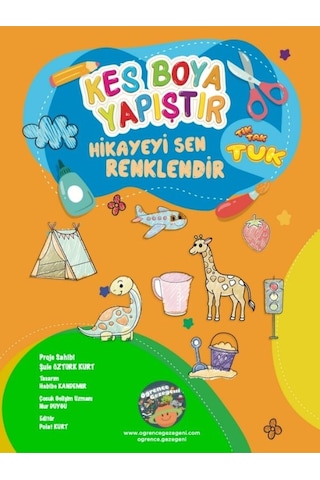 Kes Boya Yapıştır Hikayeyi Sen Renklendir- Tuk - Kes Yapıştır Etkinlik Kitabı