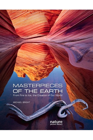 Masterpieces Of The Earth From Fire To Ice - The Creation Of Our