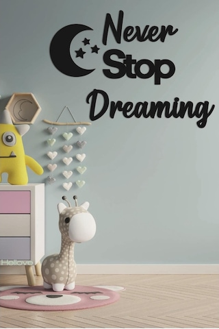 Çocuk Odası Süsü Never Stop Dreaming + Ay Ve Yıldız Dekoratif Çoc