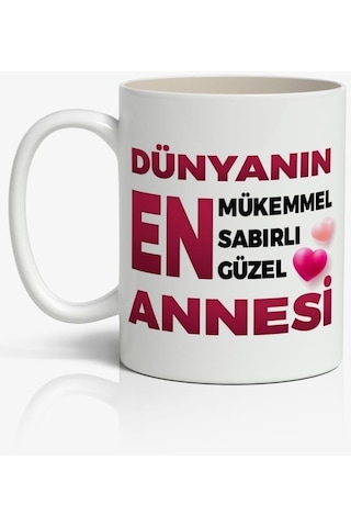 Dünyanın En Mükemmel Sabırlı Güzel Annesi Yazılı Anneler Günü Tasarımlı Yazılı Baskılı Kupa Bardak Baskılı Kahve Kupa