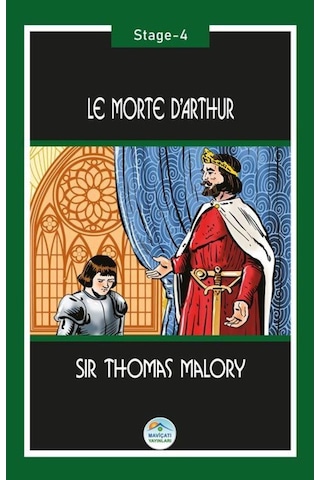 Le Morte D’Arthur - Thomas Malory (Stage-4) Maviçatı Yayınları