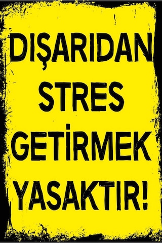 Stres Yasaktır Kanvas Tablo Ev Duvar Salon Ofis Dükkan Heidyelik Dekarayson Süsü Ölçü Seçiniz
