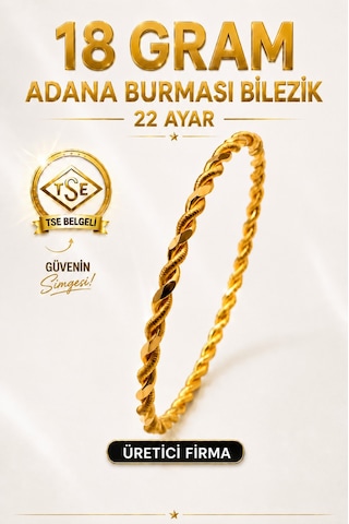 22 Ayar Tse Belgeli 18 Gram Adana Burması Bilezik Altın Gold Bilezik Düğün Nişan