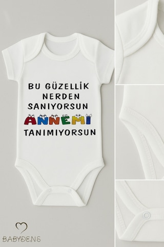 Babyden's Bu Güzellik Nereden Sanıyorsun Annemi Tanımıyorsun Yazılı Çıtçıtlı Bebek Body Kısa Kollu Unisex Beyaz