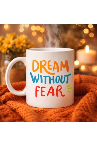 Dream Without Fear Yazılı Porselen Kupa Model 139 Motivasyon Temalı, Renkli Tasarım, Kahve & Çay Kupası He Düz Renkli