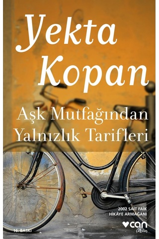 Aşk Mutfağından Yalnızlık Tarifleri - Yekta Kopan - Can Yayınları