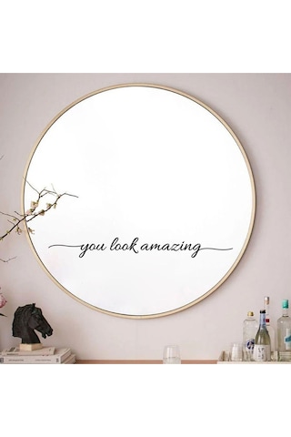 You Look Amazing You Look Good Dekoratif Duvar Ayna Cam Dekor Yazı Sticker Siyah 4'lü