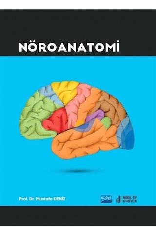 Nöroanatomi - Mustafa Deniz - Nobel Tıp Kitabevleri Nöroanatomi - Mustafa Deniz - Nobel Tıp Kitabevleri