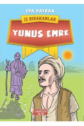 Yunus Emre-İz Bırakanlar - Eda Bayrak - Yediveren Çocuk Yunus Emre-İz Bırakanlar - Eda Bayrak - Yediveren Çocuk