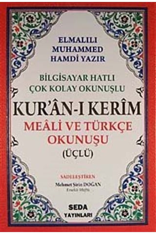 Kur'an-ı Kerim Meali ve Türkçe Okunuşu Üçlü (Orta Boy Kod.006) - Elmalılı Muhammed Hamdi Yazır - Seda Yayınları