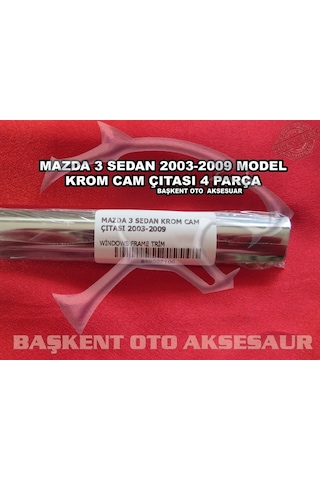 Mazda 3 Sedan Krom Cam Çıtası 4 Parça 2003-2009 Paslanmaz Çelik