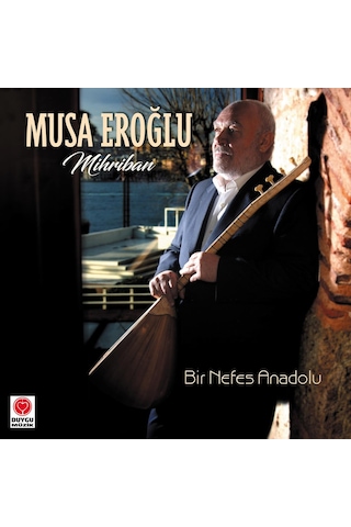 Musa Eroğlu - Mihriban / Bir Nefes Anadolu Plak