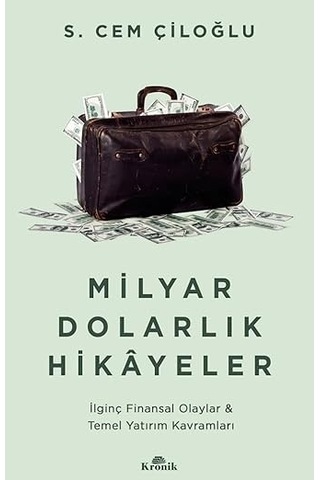 Kısa Dünya Tarihi + Milyar Dolarlık Hikayeler: İlginç Finansal Olaylar & Temel Yatırım Kavramları