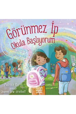 Görünmez İp: Okula Başlıyorum / Patrice Karst