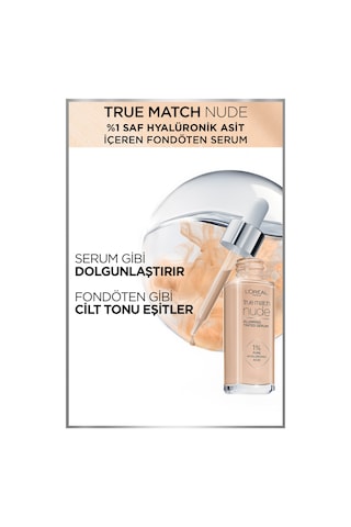 L'Oreal Paris True Match Nude Serum Fondöten 0.5 2 Very Light