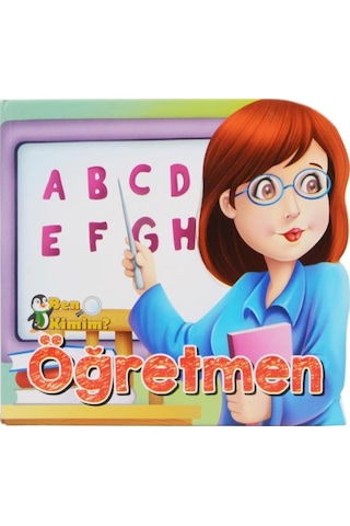 2 Yaş Ben Kimim? Öğretmen (Parıltı Yayınları)