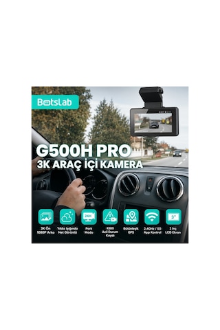 360+ Botslab G500H Pro ADAS Ön 3K QHD -Arka 1080P FHD 150° Açı WiFi+GPS Gece Görüşlü Araç İçi Kamera
