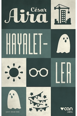 Hayaletler - Cesar Aira - Can Yayınları