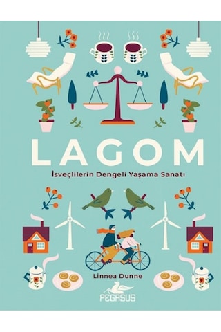 Lagom - İsveçlilerin Dengeli Yaşama Sanatı ciltli