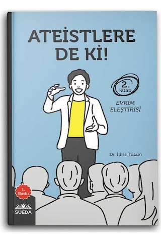Ateistlere De Ki! 2 - Evrim Eleştirisi 9786257575089