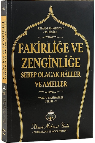 Fakirliğe ve Zenginliğe Sebep Olacak Haller ve Ameller - Ahmet Ma