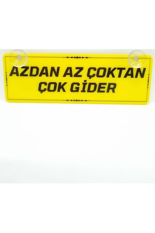 Azdan Az Çoktan Çok Gider Vantuzlu Dekor Pleksi Plaka