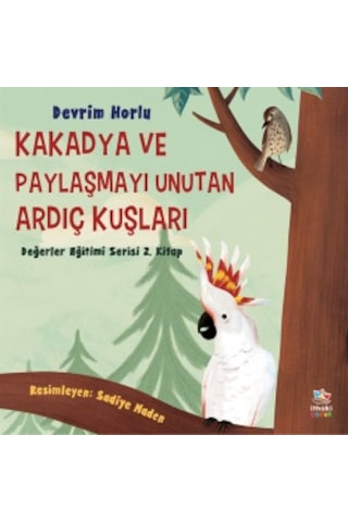 Kakadya Ve Paylaşmayı Unutan Ardıç Kuşları + Taştaki Dikiş İzi