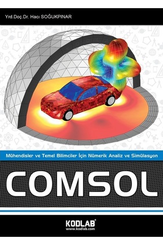 Comsol - Mühendisler ve Temel Bilimciler İçin Nümerik Analiz ve Simülasyon - Hacı Soğukpınar - Kodlab