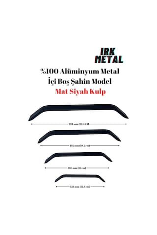 Irk Metal %100 Alüminyum Metal Mobilya Mutfak Çekmece Kapak Kulbu Şahin Model Içi Boş Mat Siyah Kulp 224 MM-Siyah Siyah