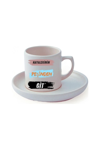 Hayelerinin Peşinden Git Tasarımlı Türk Kahve Fincanı Ve Altı Beyaz