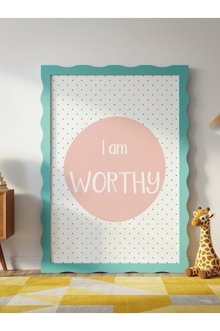 I Am Worthy Dijital Baskı Poster Pembe Çerçevesiz