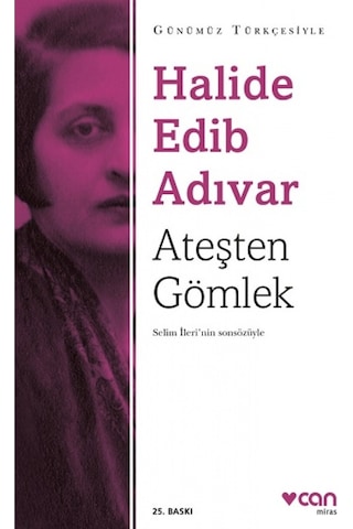 Ateşten Gömlek (Sadeleştirilmiş Metin) - Halide Edib Adıvar - Can Yayınları Ateşten Gömlek (Sadeleştirilmiş Metin) - Halide Edib Adıvar - Can Yayınları