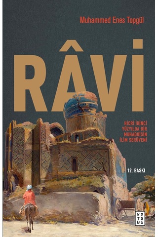 Ravi: Hicri İkinci Yüzyilda Bir Muhaddisin İlim Serüveni