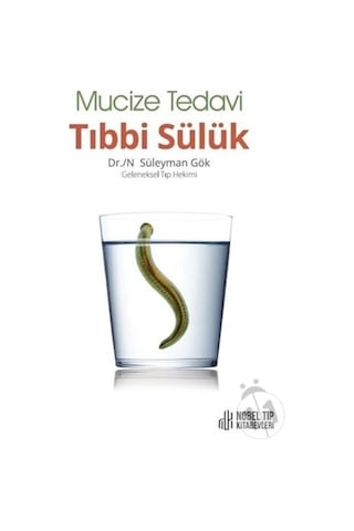 Mucize Tedavi Tıbbi Sülük 2. Baskı