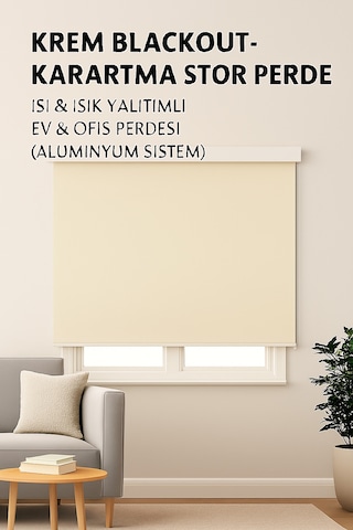 Krem Blackout Stor Perde Karartma, Isı & Işık Yalıtımlı, Ev & Ofis Kullanımı, Alüminyum Mekanizma