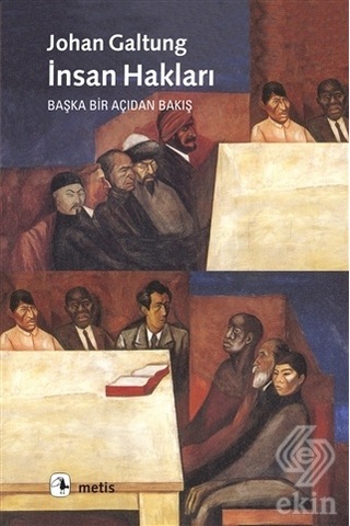 Bir Başka Açıdan İnsan Hakları - Johan Galtung - Metis Yayınları