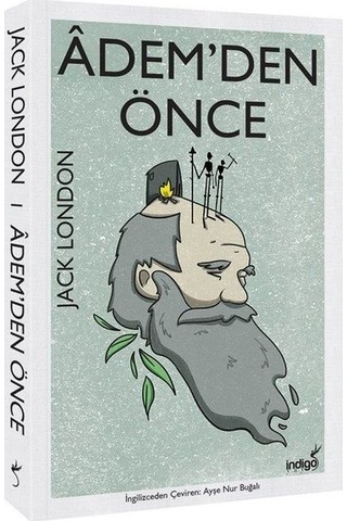 Ademden Önce Jack London İndigo Yayınları
