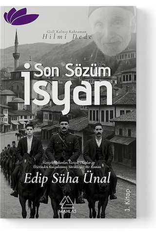 Edip Süha Ünal - Son Sözüm İsyan