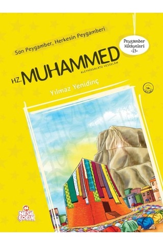Hz. Muhammed Aleyhissalatu Vesselâm Son Peygamber, Herkesin Peygamberi Hz. Muhammed Aleyhissalatu Vesselâm Son Peygamber, Herkesin Peygamberi