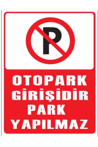 Fezzpirint Otopark Girişidir Park Yapılmaz Ölçü 25 35 Dekote