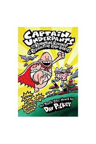 Captain Underpants And The Revolting Revenge Of The Radioactive Robo-boxers