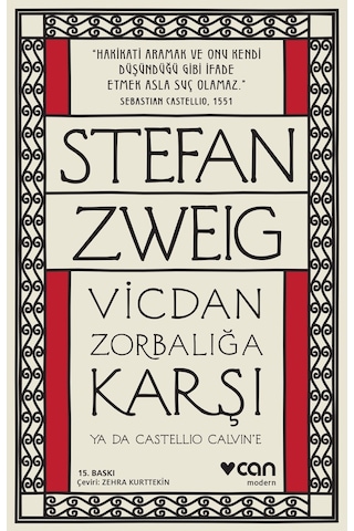 Vicdan Zorbalığa Karşı Ya Da Castellio Calvin’E - Stefan Zweig - Can Yayınları