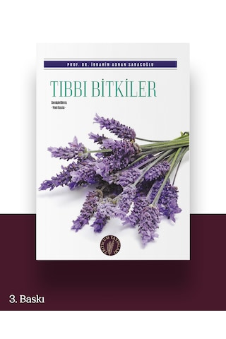 Tıbbi Bitkiler Rehberi - Prof. İbrahim Adnan Saraçoğlu - Triticum Yayınları