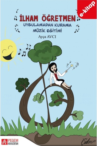 İlham Öğretmen Uygulamadan Kurama Müzik Eğitimi E-kitap