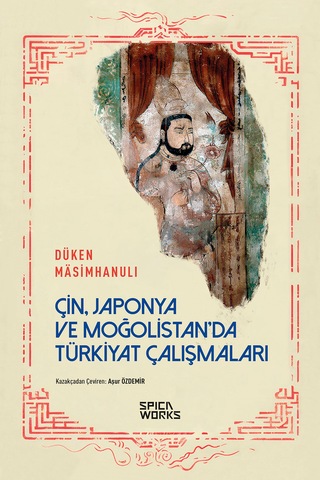 Çin, Japonya Ve Moğolistan Da Türkiyat Çalışmaları - Düken Mesimhanulı