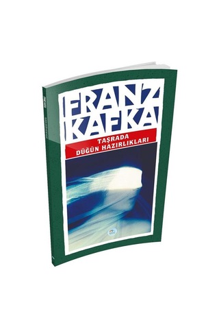 Taşrada Düğün Hazırlıkları - Franz Kafka - Mavi Çatı Yayınları