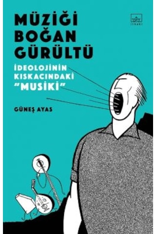 İlk Yunan Filozoflarında Tanrı Düşüncesi + Müziği Boğan Gürültü: İdeolojinin Kıskacında Musiki + Dostoyevski Nin Batı Eleştirisi