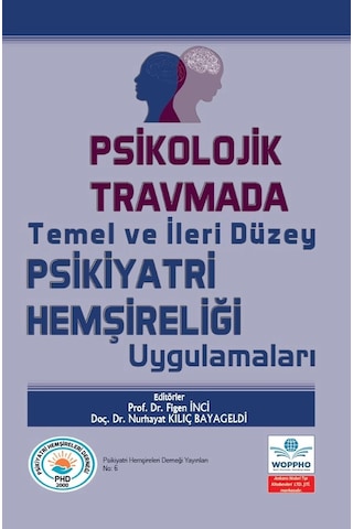 Psikolojik Travmada Temel Ve İleri Düzey Psikiyatri Hemşireliği Uygulamaları
